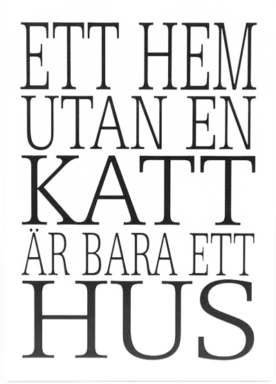Skylt Ett hem utan en katt är bara ett hus